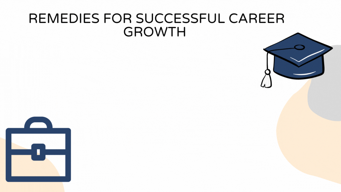 10 Remedies for successful Career growth