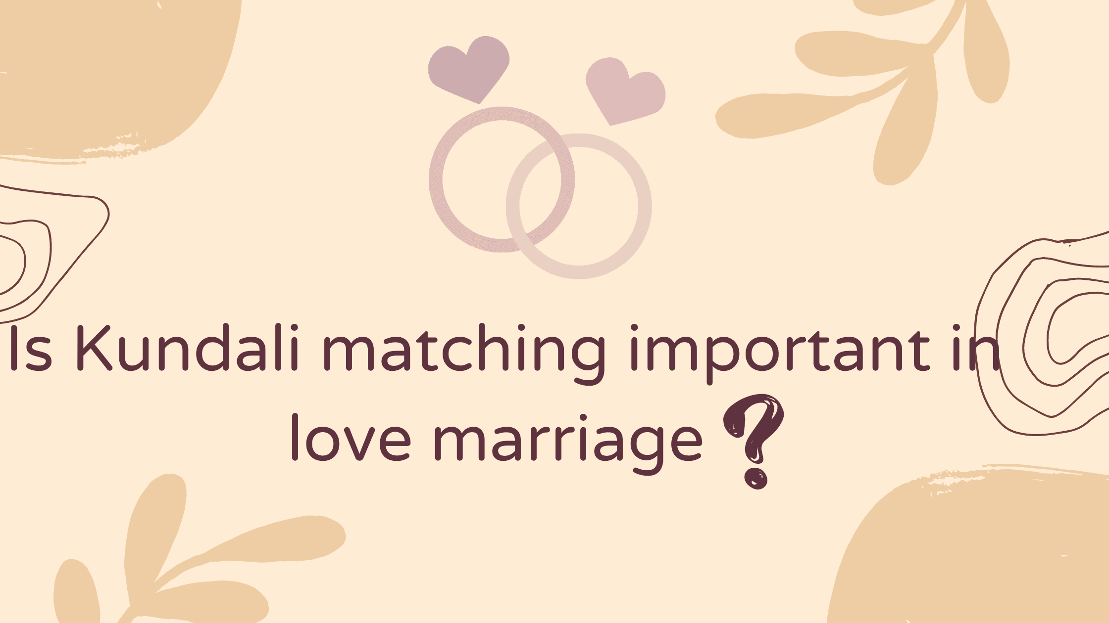Is Kundali Matching Important in Love Marriage?