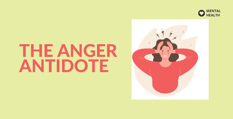 The Anger Antidote: Ways to Keep Your Temper in Check