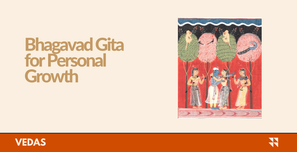 Bhagavad Gita 101: Key Insights for Personal Growth