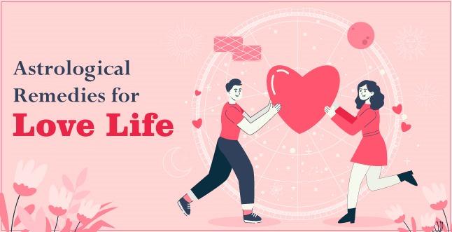 Best Astrological Solutions To Improve Love and Romance